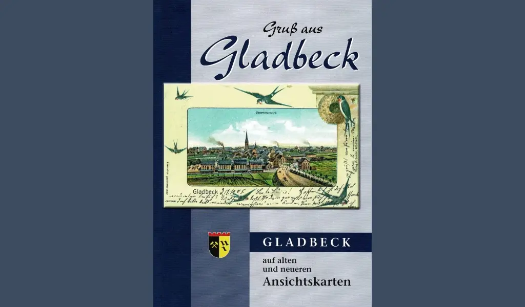 Literatur zu Gladbecks Gegenwart und Geschichte - Gruß aus Gladbeck: Alte Ansichtskarten